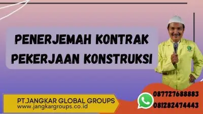 Penerjemah Kontrak Pekerjaan Konstruksi