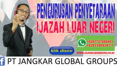 Pengurusan Penyetaraan Ijasah Luar Negeri