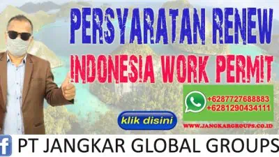 Persyaratan Renew Indonesia Work Permit