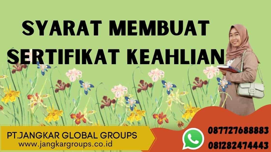 Syarat Membuat Sertifikat Keahlian