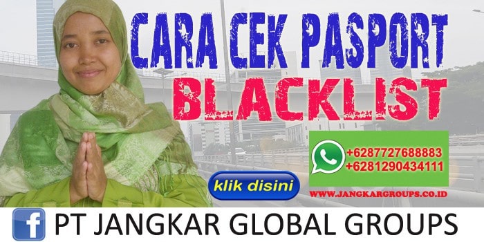 CARA CEK PASPOR BLACKLIST