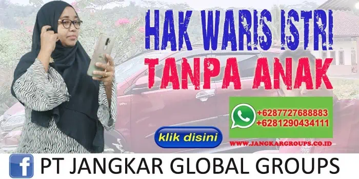 HAK WARIS ISTRI TANPA ANAK MENURUT HUKUM PERDATA