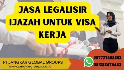 Jasa Legalisir Ijazah Untuk Visa Kerja