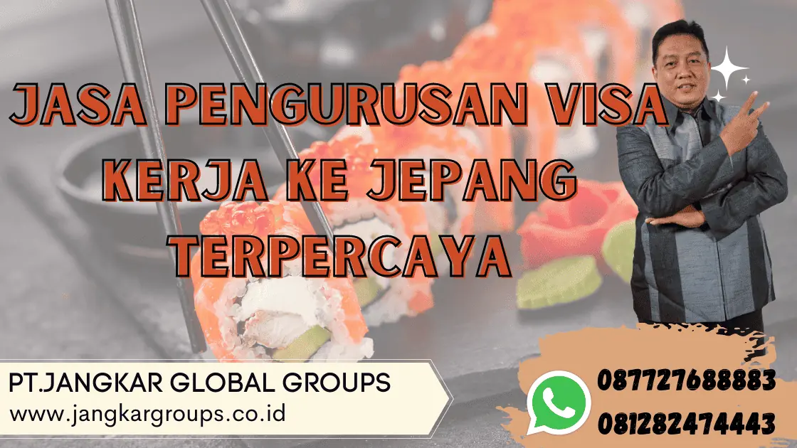 Jasa Pengurusan Visa Kerja ke Jepang Terpercaya