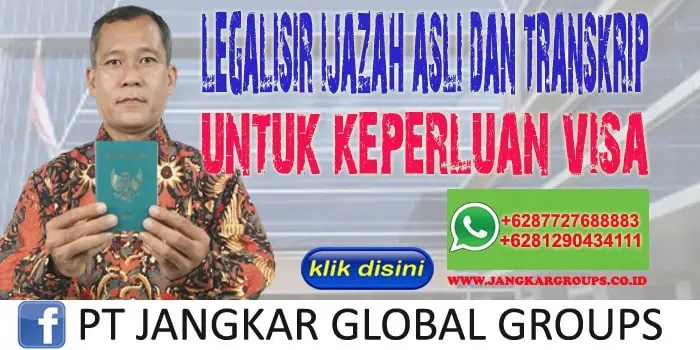 Legalisasi Ijazah Asli dan Transkrip untuk Keperluan Visa