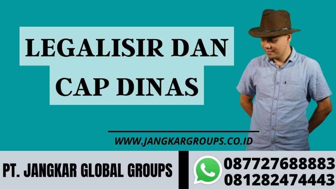 Legalisir dan Cap Dinas