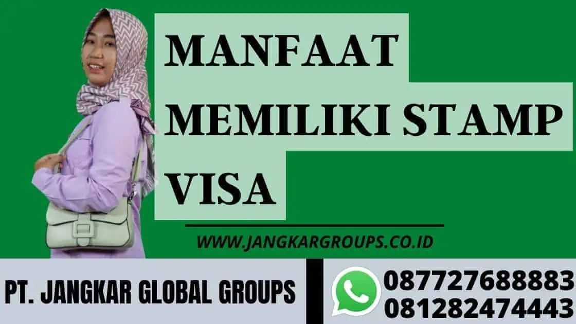 Manfaat Memiliki Stamp Visa