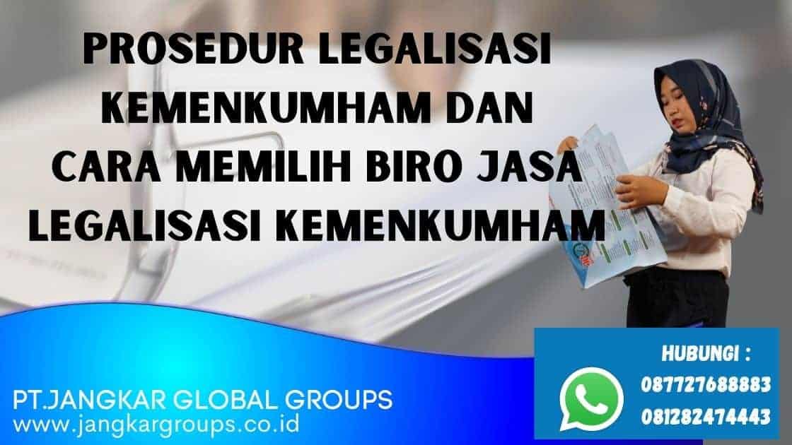 PROSEDUR LEGALISASI KEMENKUMHAM DAN CARA MEMILIH BIRO JASA LEGALISASI KEMENKUMHAM