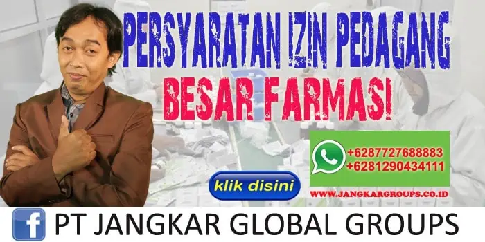 Persyaratan Izin Pedagang Besar Farmasi