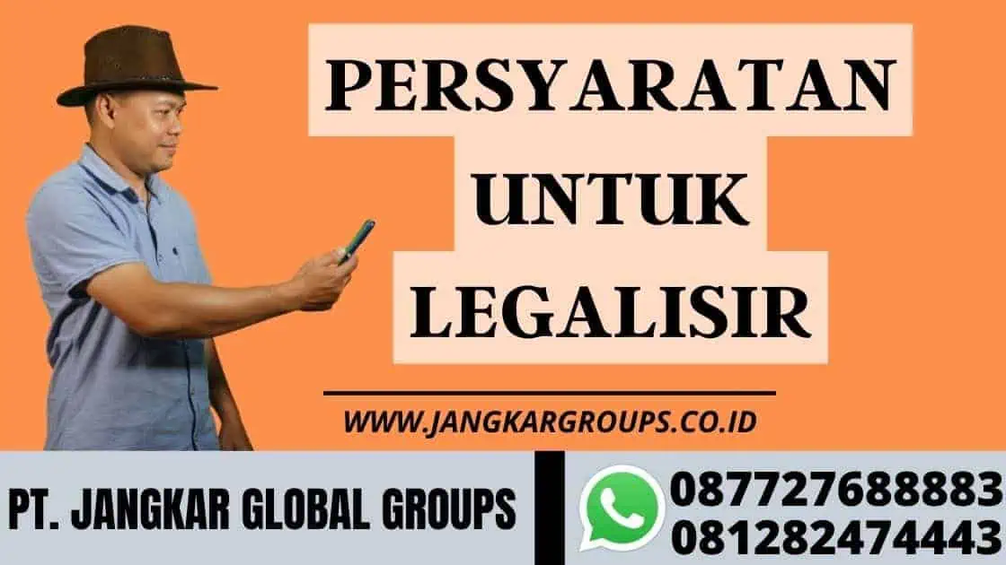 Persyaratan untuk Legalisir