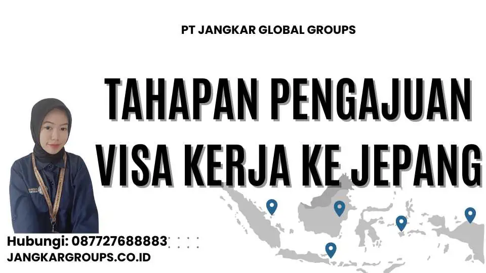 Tahapan Pengajuan Visa Kerja ke Jepang