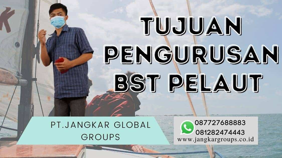 Tujuan Pengurusan BST Pelaut