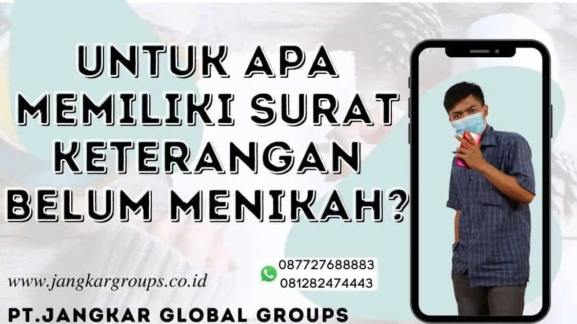 Untuk Apa Memiliki Surat Keterangan Belum Menikah