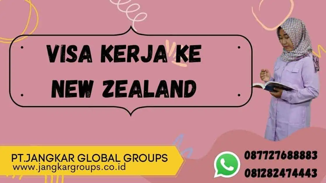 Visa Kerja Ke New Zealand