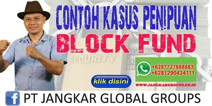 contoh kasus penipuan block fund