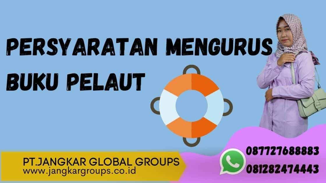 Persyaratan Mengurus Buku Pelaut