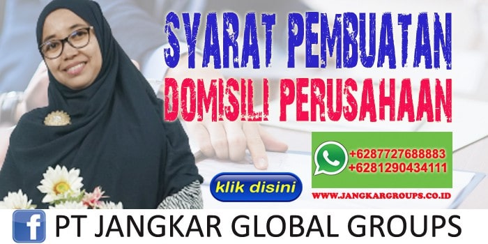 syarat pembuatan domisili perusahaan