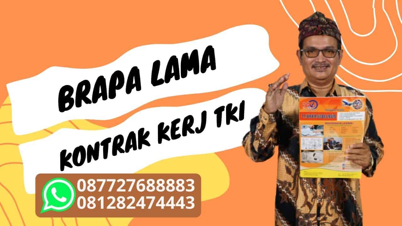 BRAPA LAMA KONTRAK KERJA TKI