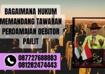 Bagaimana Hukum Memandang Tawaran Perdamaian Debitor Pailit