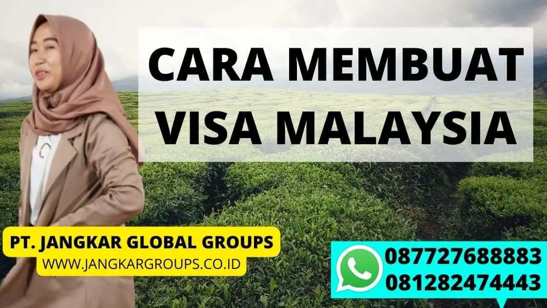 CARA MEMBUAT VISA MALAYSIA