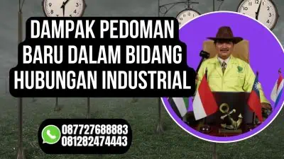 DAMPAK PEDOMAN BARU DALAM BIDANG HUBUNGAN INDUSTRIAL