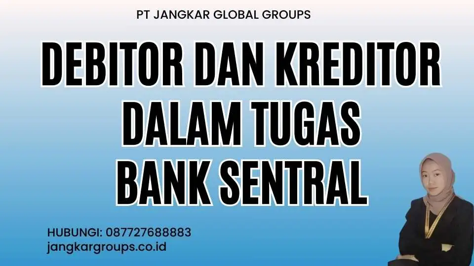 DEBITOR DAN KREDITOR dalam tugas bank sentral