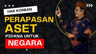 HAK KORBAN PERAMPASAN ASET PIDANA UNTUK NEGARA