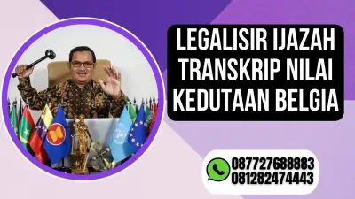 Legalisir Ijazah Transkrip Nilai Kedutaan Belgia