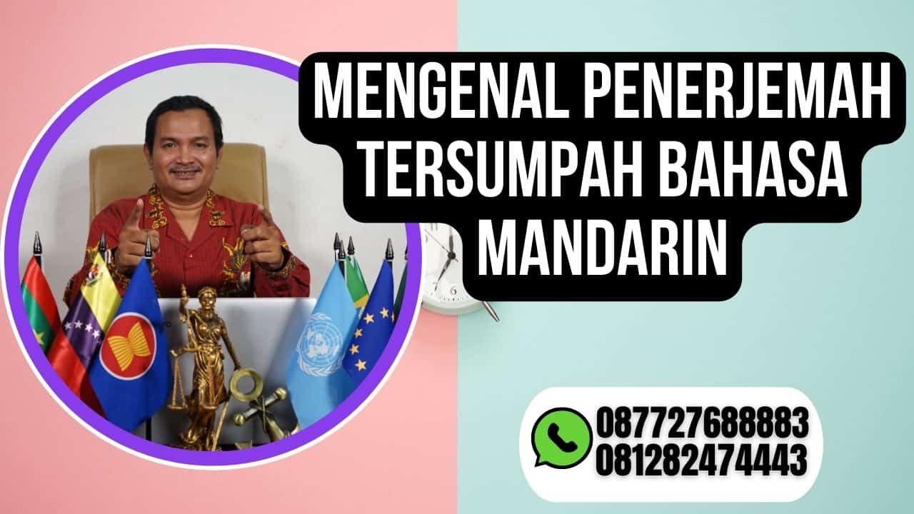 Mengenal Penerjemah Tersumpah translate Bahasa Mandarin