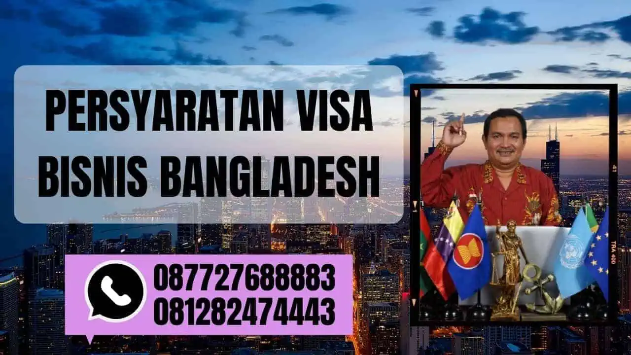 PERSYRATAN VISA BISNIS BANGLADESH