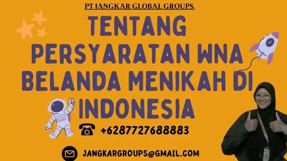 Tentang Persyaratan WNA Belanda Menikah di Indonesia