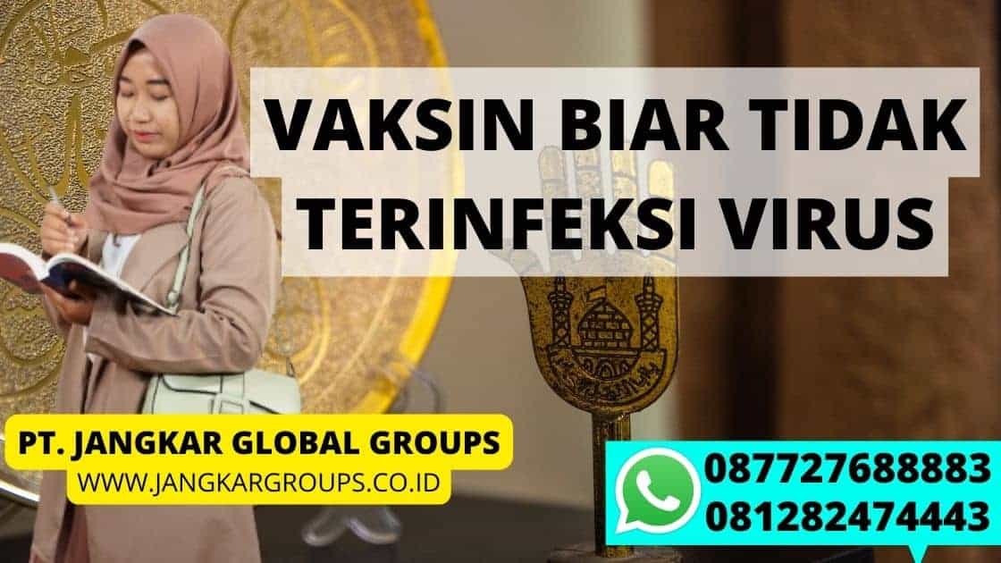 VAKSIN BIAR TIDAK TERINFEKSI VIRUS