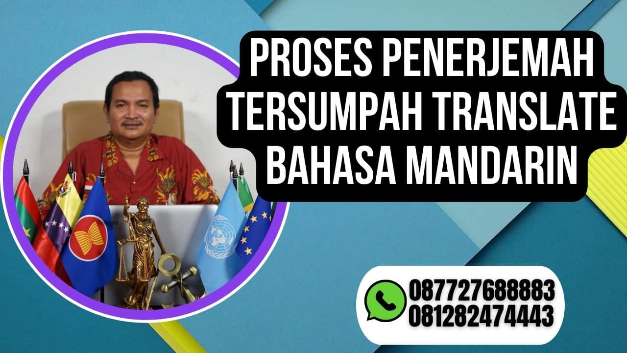 proses penerjemah tersumpah translate bahasa mandarin