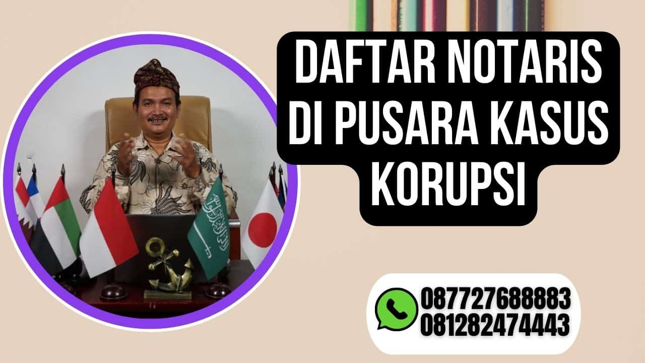 Daftar Notaris di Pusara Kasus Korupsi