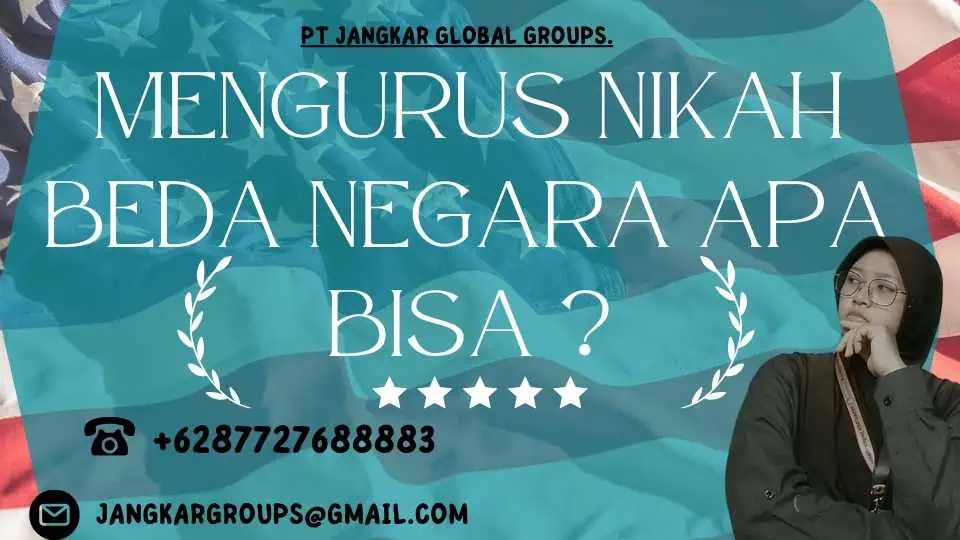 Mengurus Nikah Beda Negara Apa Bisa ?