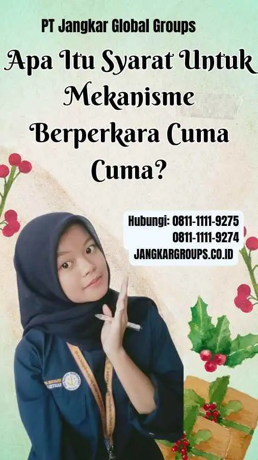 Apa Itu Syarat Untuk Mekanisme Berperkara Cuma Cuma