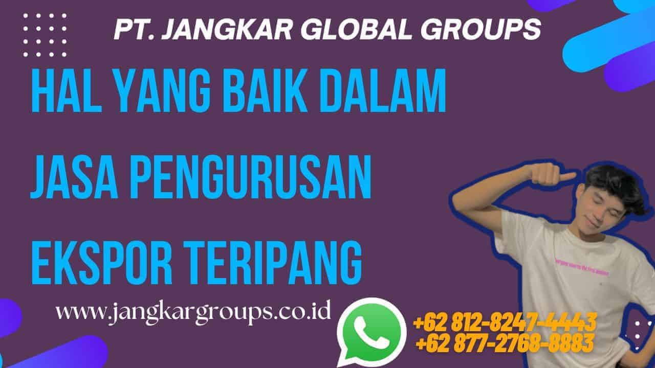 Hal yang Baik dalam Jasa Pengurusan Ekspor Teripang