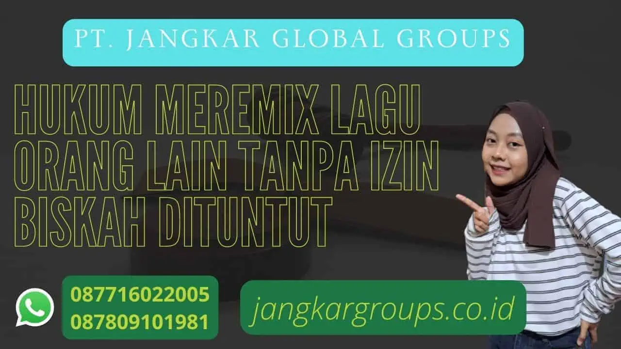 Hukum Meremix Lagu Orang Lain Tanpa Izin biskah Dituntut