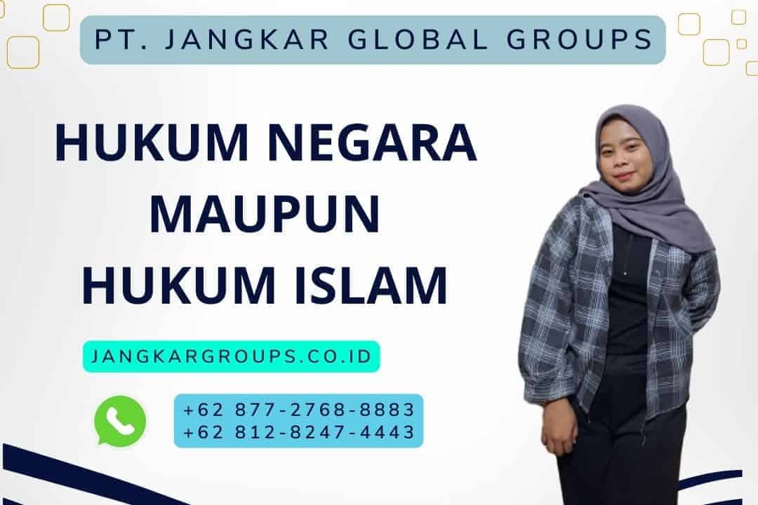 Hukum Negara Maupun Hukum Islam