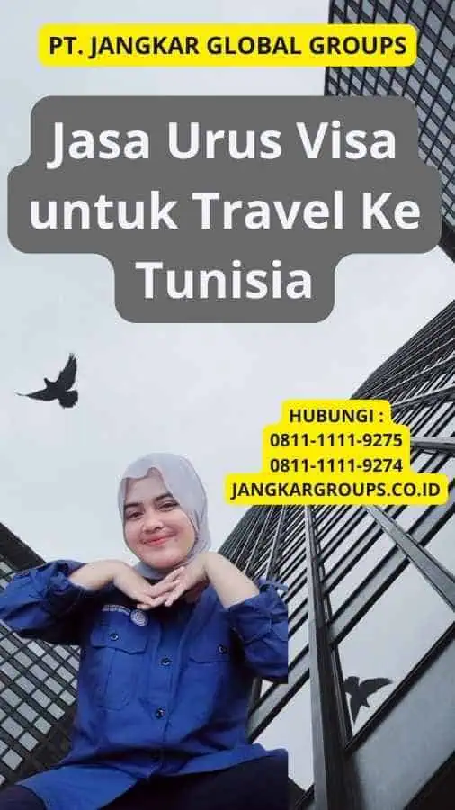 Jasa Urus Visa untuk Travel Ke Tunisia