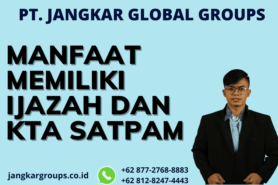 Manfaat Memiliki Ijazah dan KTA Satpam