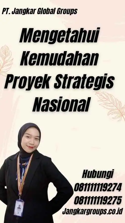 Mengetahui Kemudahan Proyek Strategis Nasional