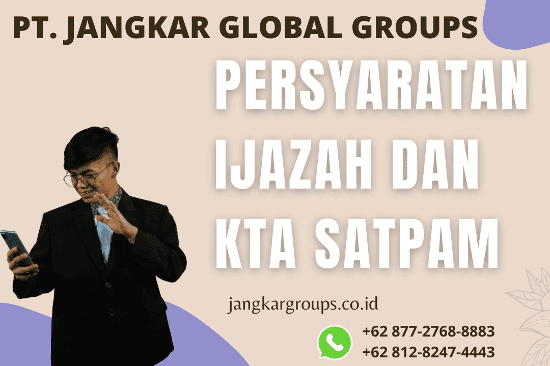 Persyaratan Ijazah dan KTA Satpam