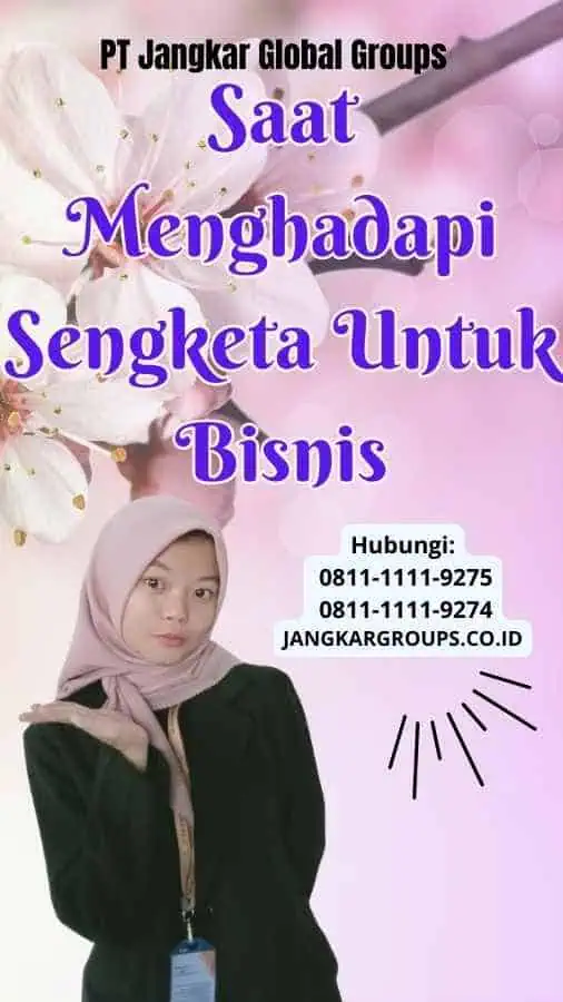 Saat Menghadapi Sengketa Untuk Bisnis