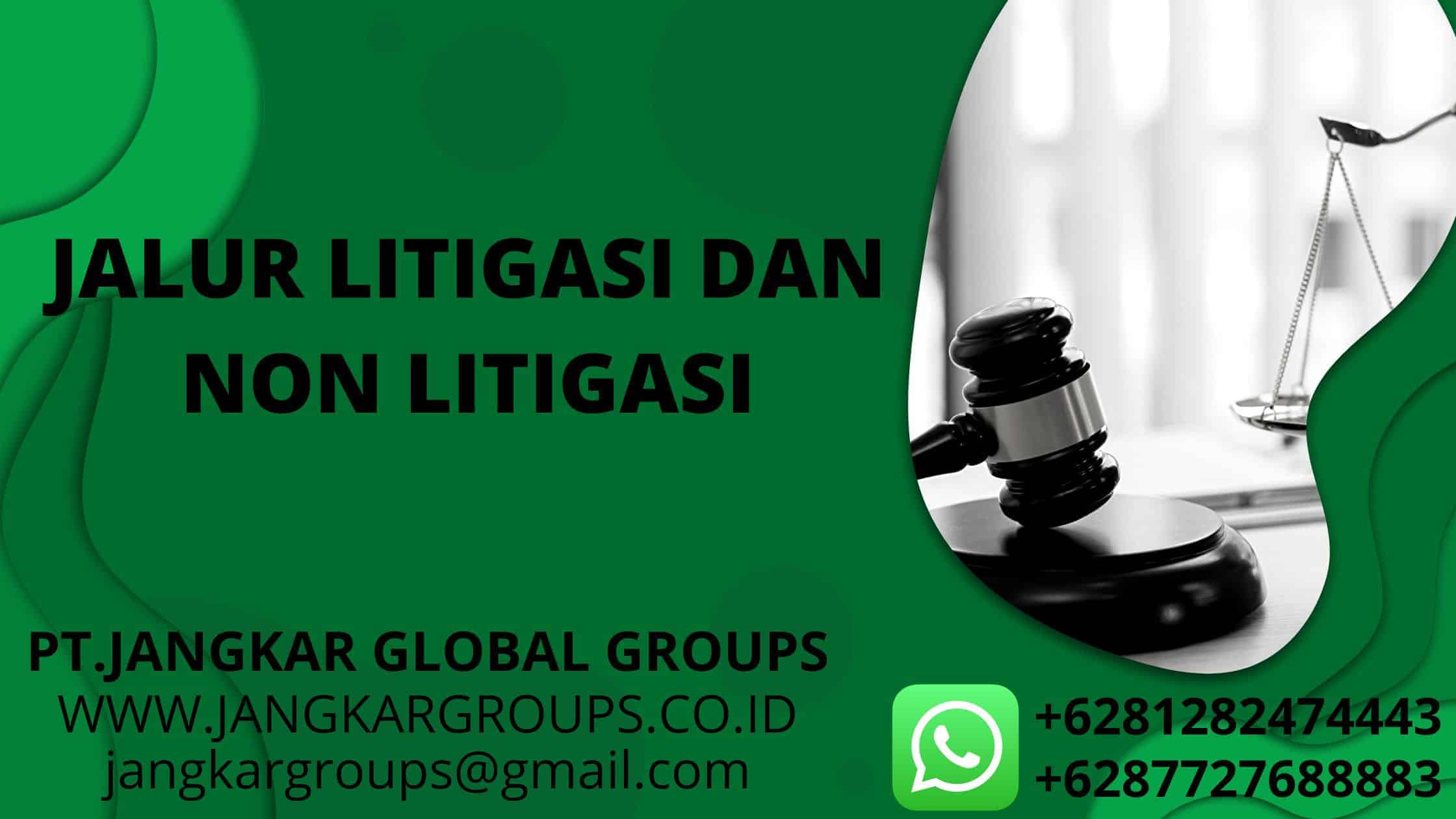 JALUR LITIGASI DAN NON LITIGASI