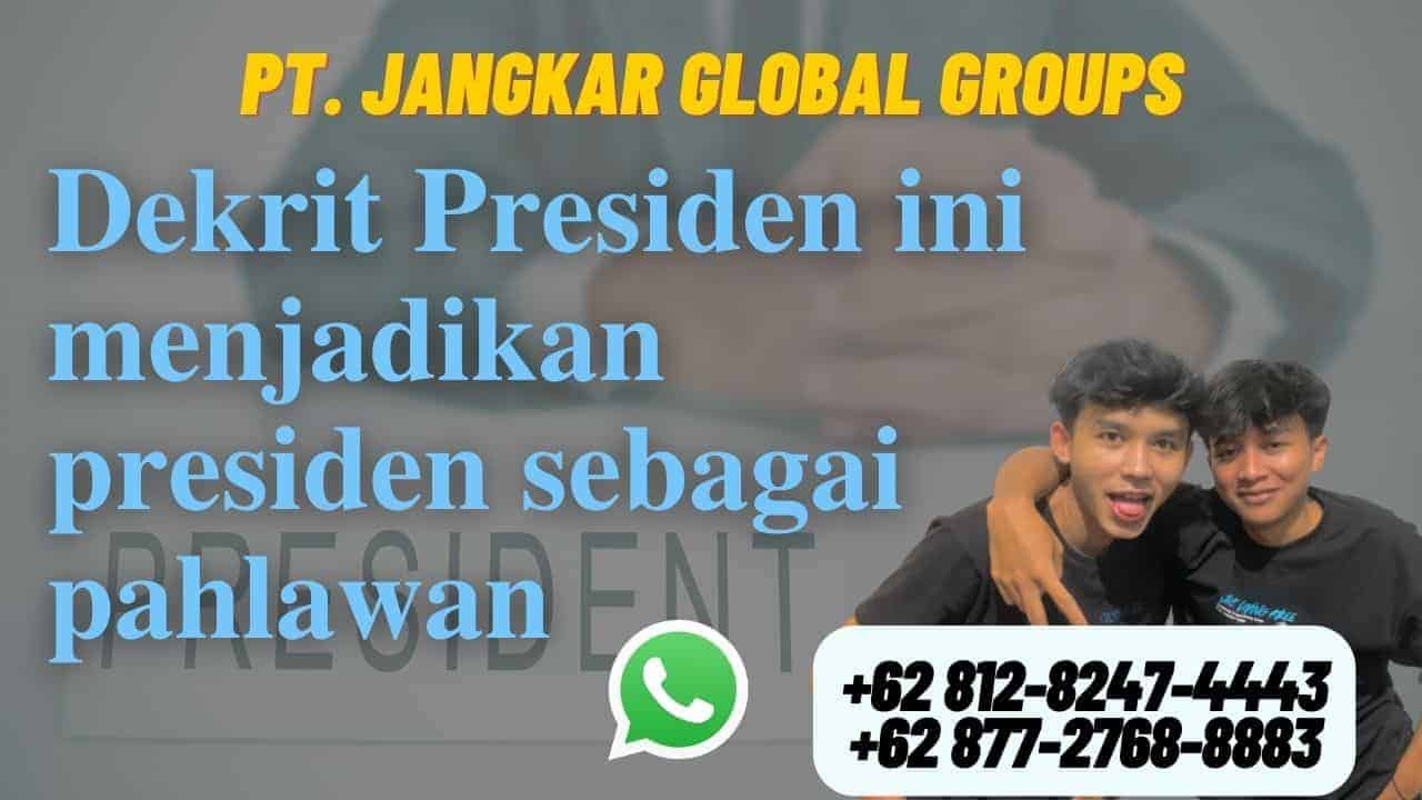 Dekrit Presiden ini menjadikan presiden sebagai pahlawan