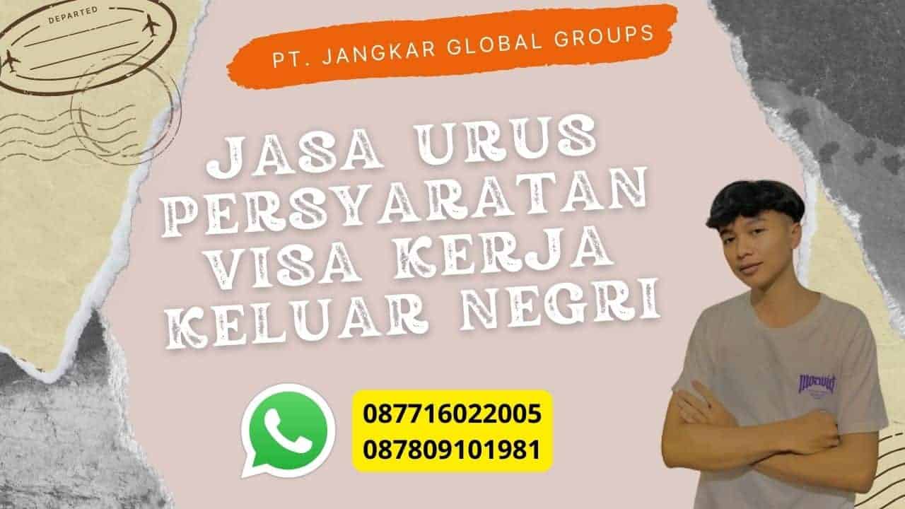 Jasa Urus Persyaratan Visa Kerja Keluar Negri