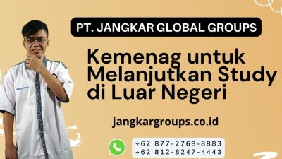 Kemenag untuk Melanjutkan Study di Luar Negeri