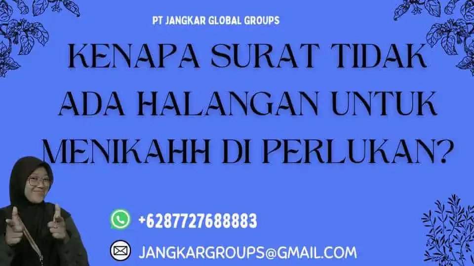 Kenapa surat tidak ada halangan untuk menikahh Di perlukan?