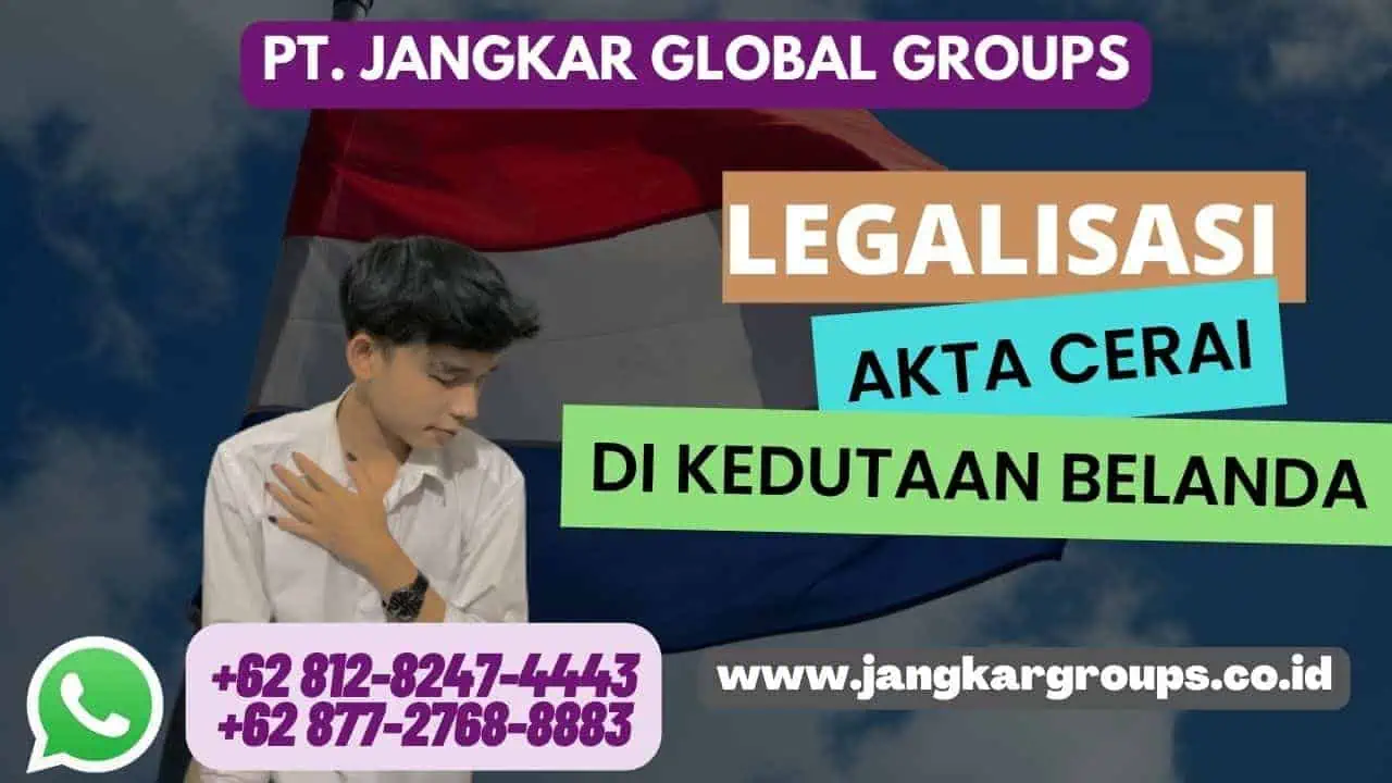 Legalisasi Akta Cerai di Kedutaan Belanda